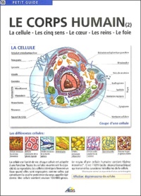 Henri Medori et Jean Valery - Le corps humain - Tome 2, La cellule, les cinq sens, le coeur, les reins, le foie.