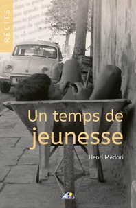 Henri Medori - Un temps de jeunesse.