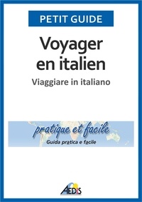 Henri Medori - Voyager en italien - Viaggiare in italiano, Pratique et facile, Guida pratica e facile.