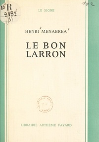 Henri Ménabréa - Le bon larron.