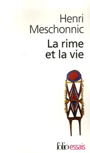 Henri Meschonnic - La rime et la vie.