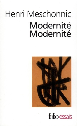 Henri Meschonnic - Modernité modernité.