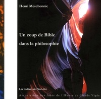 Henri Meschonnic - Un coup de Bible dans la philosophie.