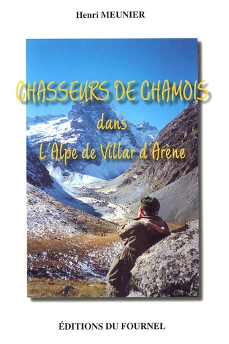 Henri Meunier - Chasseurs de chamois dans l'Alpe de Villar d'Arène.