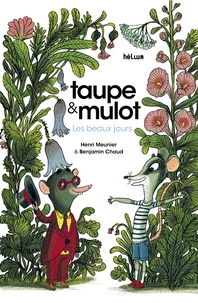 Henri Meunier - Taupe et mulot - Les beaux jours.