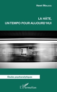 Henri Mialocq - La hâte, un tempo pour aujourd'hui.