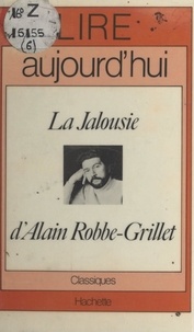 Henri Micciollo et Maurice Bruézière - La jalousie, d'Alain Robbe-Grillet.