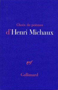 Henri Michaux - Choix de poèmes.