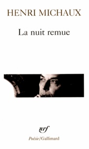 Télécharger le livre pdf La Nuit remue 9782070324385 (Litterature Francaise) par Henri Michaux CHM RTF