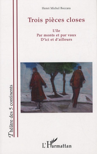 Henri-Michel Boccara - Trois pièces closes.