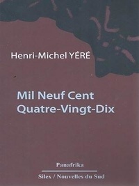 Henri-Michel Yéré - Mil Neuf Cent Quatre-Vingt-Dix.