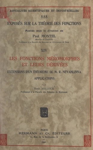 Exposés sur la théorie des fonctions (14). Les fonctions méromorphes et leurs dérivées. Extensions d'un théorème de M. R. Nevanlinna, applications
