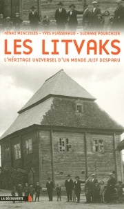 Henri Minczeles et Yves Plasseraud - Les Litvaks - L'héritage universel d'un monde juif disparu.