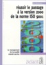 Henri Mitonneau - Reussir Le Passage A La Version 2000 De La Norme Iso 9001.