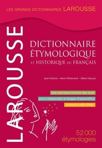 Henri Mitterand et Jean Dubois - Dictionnaire étymologique et historique du français.