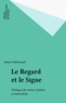 Henri Mitterand - Le Regard et le signe - Poétique du roman réaliste et naturaliste.