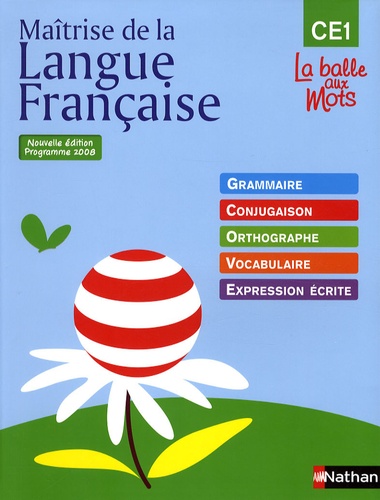 Henri Mitterand - Maîtrise de la langue française CE1, La balle de mots - Programme 2008.
