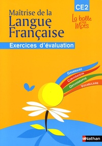 Henri Mitterand et Pascal Denardou - Maîtrise de la Langue Francaise CE2 - Exercices d'évaluation.