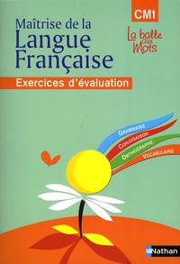 Henri Mitterand et Pascal Denardou - Maîtrise de la langue française CM1 - Exercices d'évaluation.