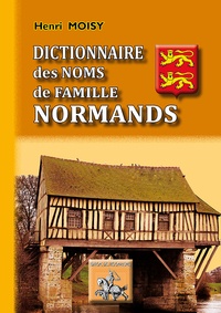 Henri Moisy - Dictionnaire des noms de famille normands.