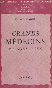 Henri Mondor et Charles Braibant - Grands médecins presque tous.