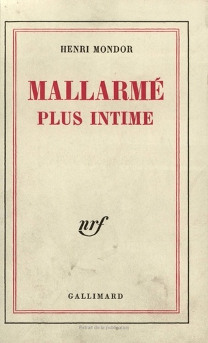 Henri Mondor - Mallarmé plus intime.