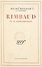 Henri Mondor - Rimbaud - Ou Le génie impatient.