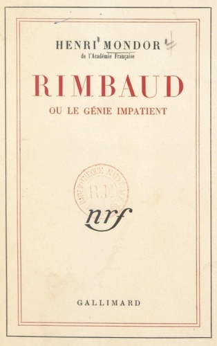 Rimbaud. Ou Le génie impatient