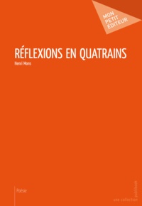 Henri Mons - Réflexions en quatrains.