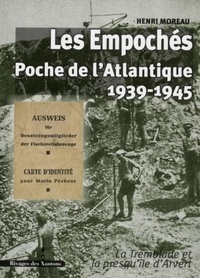 Henri Moreau - Les Empochés - Poche de l'Atlantique (1939-1945) La Tremblade et la presqu'île d'Arvert.