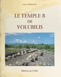 Henri Morestin - Le temple B de Volubilis.