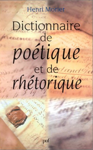 Henri Morier - Dictionnaire de poétique et de rhétorique.