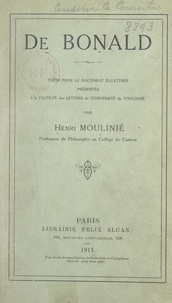 Henri Moulinié - De Bonald - Thèse pour le Doctorat ès-lettres présentée à la Faculté des lettres de l'Université de Toulouse.