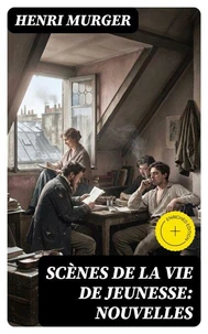Scènes de la vie de jeunesse: Nouvelles