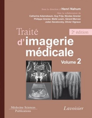 Traité d'imagerie médicale. Volume 2 2e édition