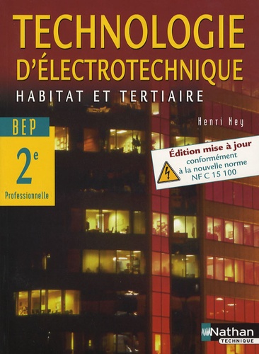Henri Ney - Technologie d' Electrotechnique 2e Professionnelle Habitat et Tertiaire.