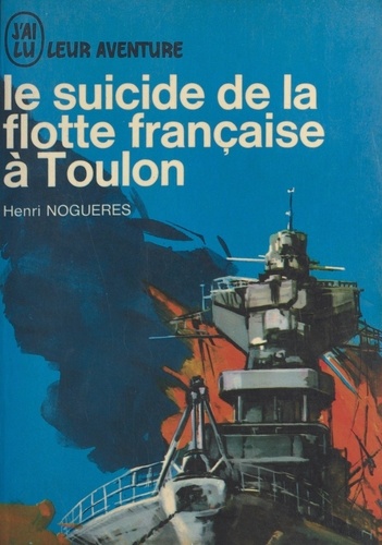 Le suicide de la flotte française à Toulon. 27 novembre 1942