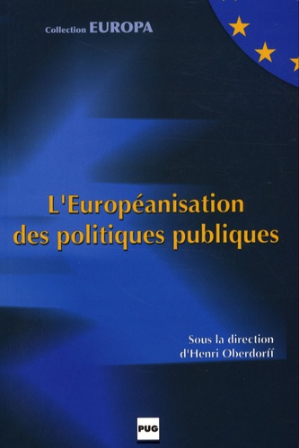 Henri Oberdorff et Alain Euzéby - L'Européanisation des politiques publiques.