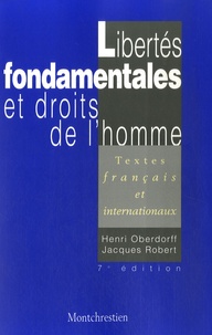 Henri Oberdorff - Libertés fondamentales et droits de l'homme - Textes français et internationaux.