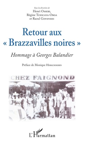 Retour aux "Brazzavilles noires". Hommage à Georges Balandier