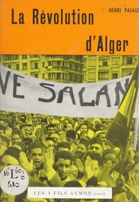 Henri Pajaud - La révolution d'Alger.
