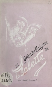 Henri Panneel - La grande énigme de La Salette.