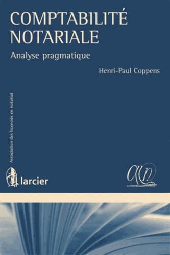 Henri-Paul Coppens - Comptabilité notariale - Analyse pragmatique.