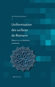 Henri Paul de Saint-Gervais - Uniformisation des surfaces de Riemann - Retour sur un théorème centenaire.
