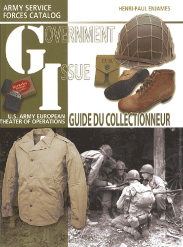 Henri-Paul Enjames - Government Issue - US Army European Theater of Operations Collector Guide.