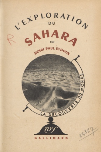 L'exploration du Sahara (4). Vingt-cinq reproductions. Une carte.