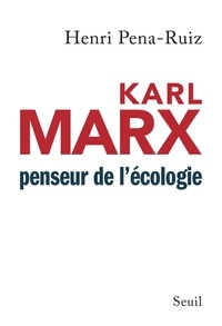Henri Pena-Ruiz - Karl Marx - Penseur de l'ecologie.