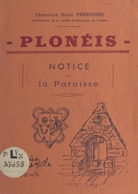 Henri Pérennès - Plonéis - Notice sur la Paroisse.