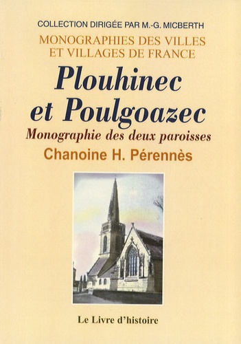 Henri Pérennès - Plouhinec et Poulgoazec - Monographie des deux paroisses.