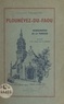 Henri Pérennès et Henri Frotier de La Messelière - Plounévez-du-Faou - Monographie de la paroisse.